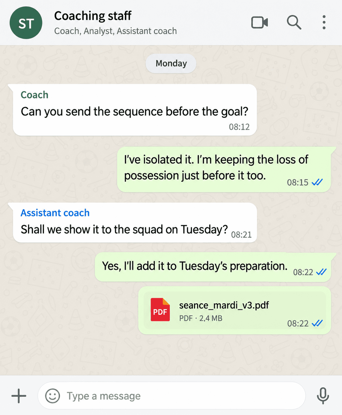 Fictional “Coaching staff” group chat, Monday. Head coach: “Can you send the sequence before the goal?” Analyst: “Done. I’m also keeping the lost ball just before it.” Assistant: “Shall we show it to the group on Tuesday?” Analyst: “Yes, I’m adding it to Tuesday’s preparation.”, with the file tuesday_session_v3.pdf.